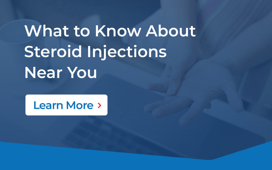 What to Know About Steroid Injections Near You