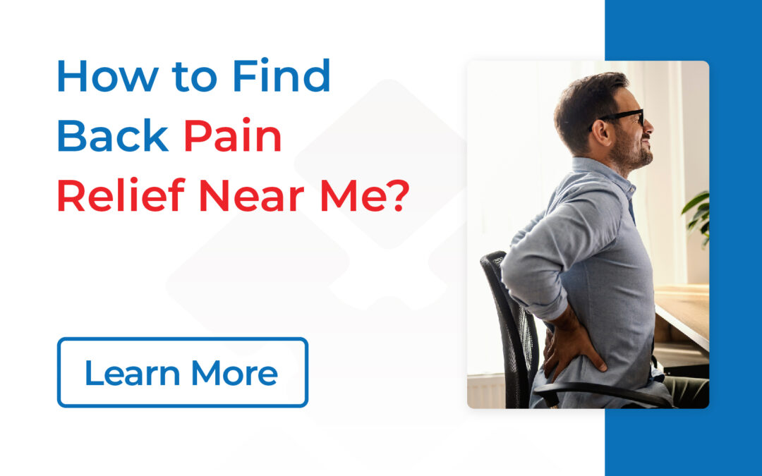 How to Find Back Pain Relief Near Me