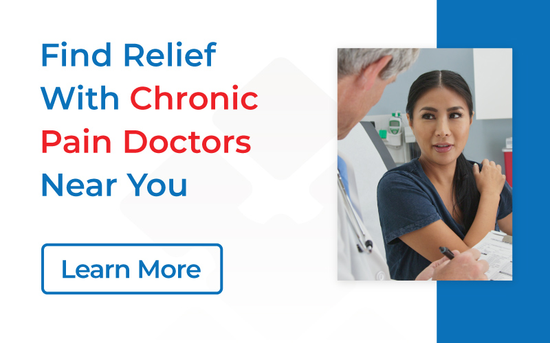 Find Relief With Chronic Pain Doctors Near You