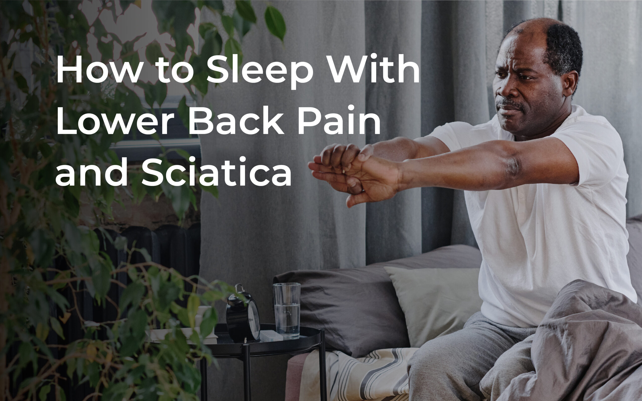 how to sleep with lower back pain and sciatica